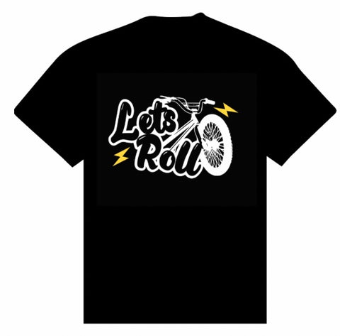 Lets Roll tee