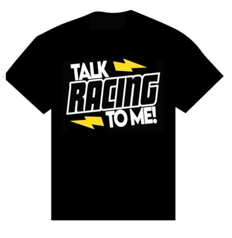 Talk Racing to me tee