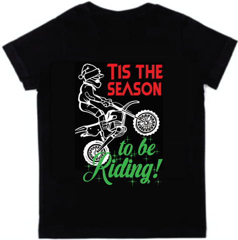 Tis' the Season to be Riding tee